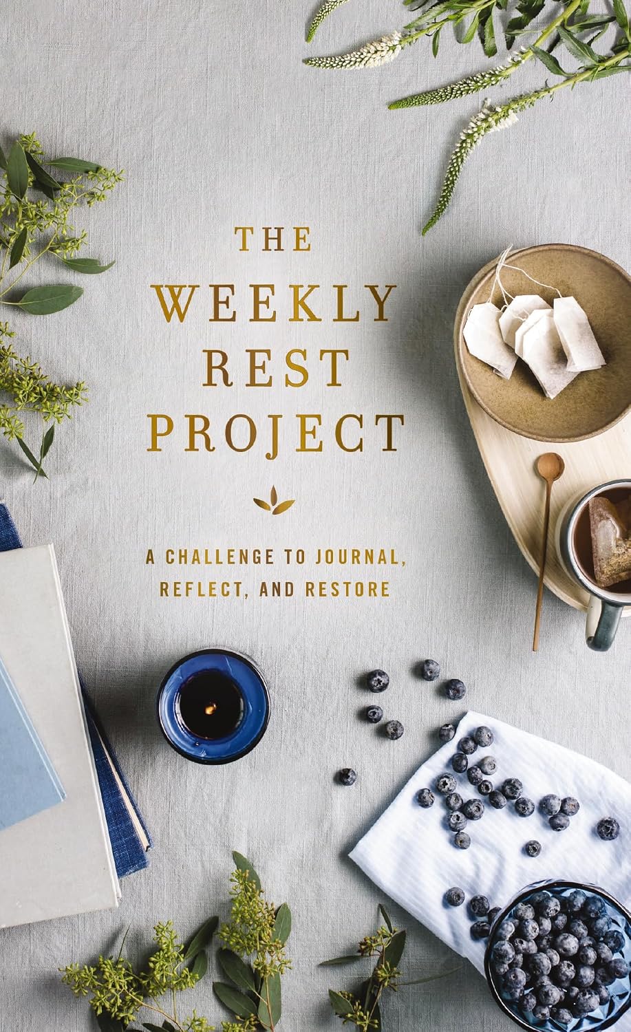 The Weekly Rest Project: A Challenge to Journal, Reflect, and Restore (Weekly Project Series)