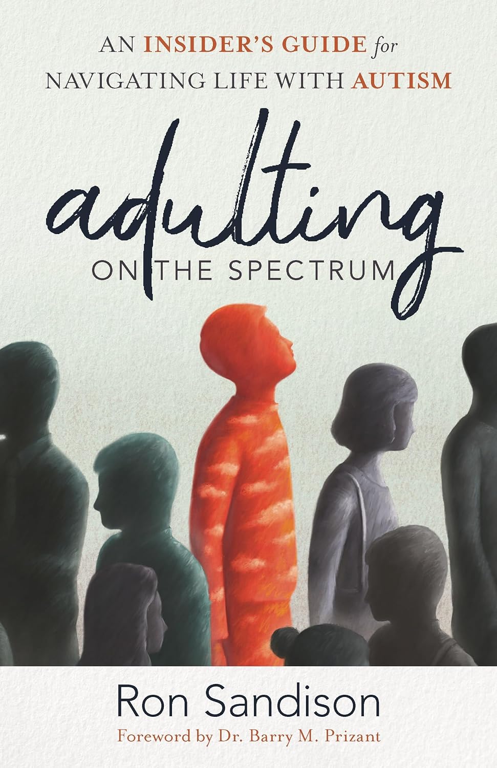 Ser adulto en el espectro: una guía interna para desenvolverse en la vida con autismo