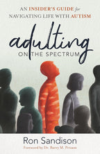 Ser adulto en el espectro: una guía interna para desenvolverse en la vida con autismo
