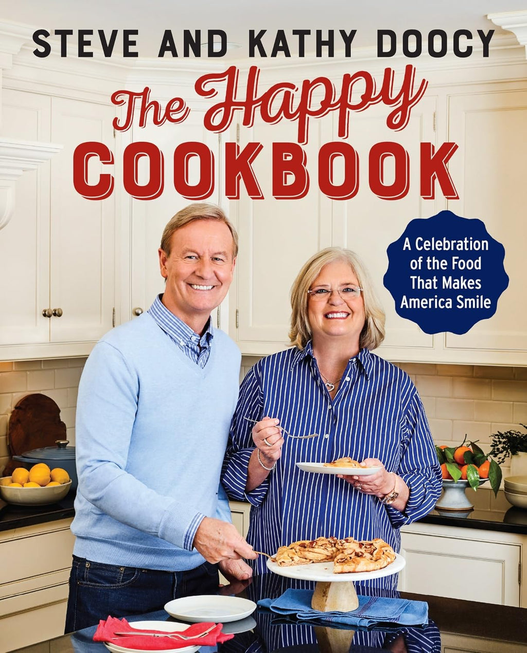 The Happy Cookbook: A Celebration of the Food That Makes America Smile – Comfort Recipes from Fox & Friends Host Steve Doocy (The Happy Cookbook Series, 1)