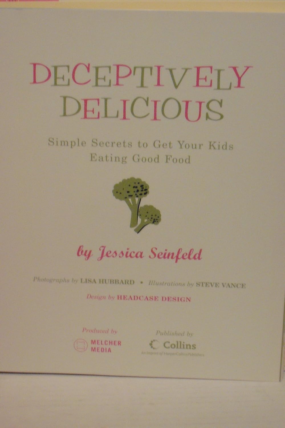 Deliciosamente Engañoso: Secretos Sencillos para que Tus Hijos Coman Alimentos Saludables
