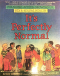 It's Perfectly Normal: Changing Bodies, Growing Up, Sex, and Sexual Health (The Family Library)