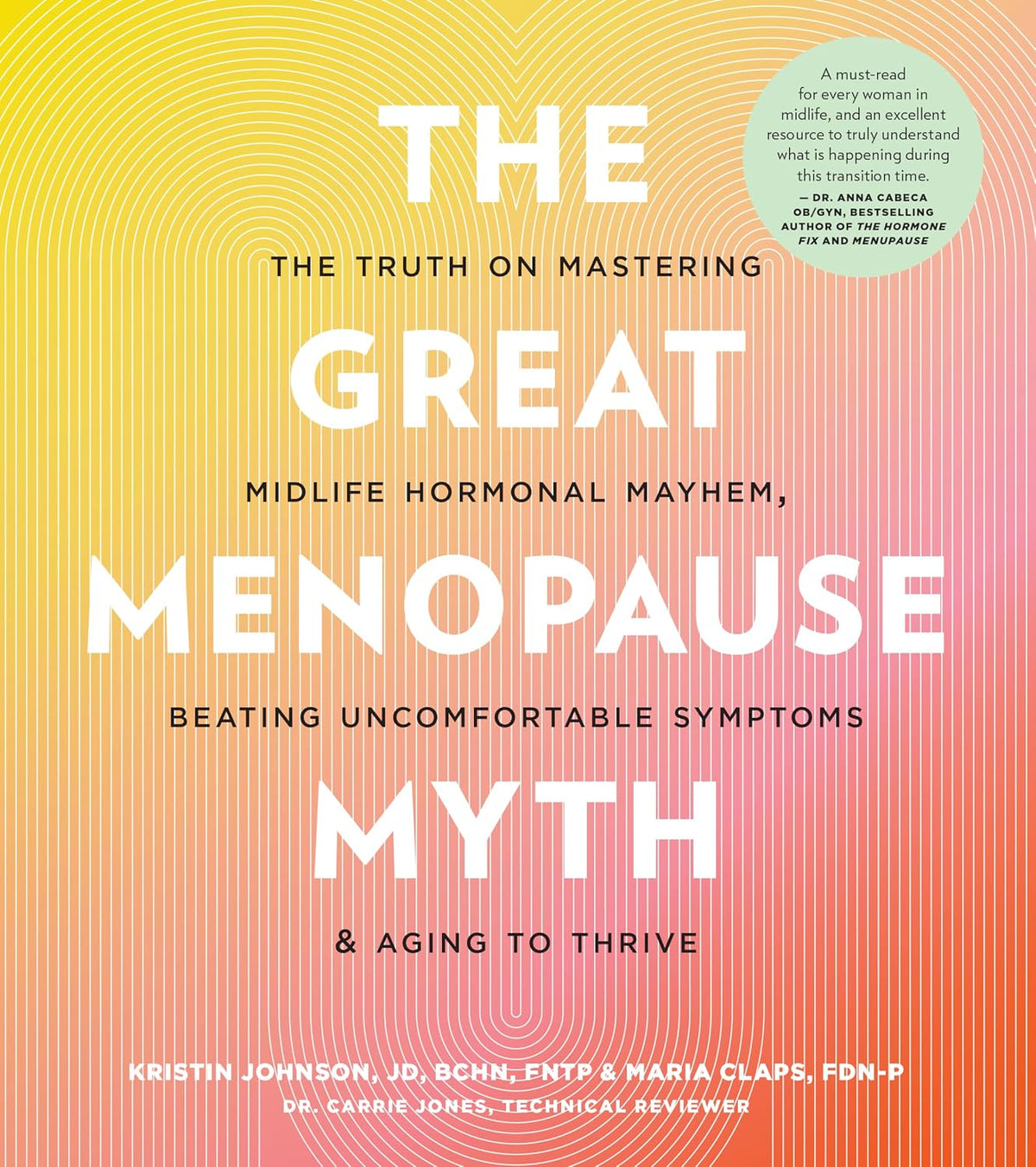 The Great Menopause Myth: La verdad sobre cómo dominar el caos hormonal de la mediana edad, superar los síntomas incómodos y – Image 1
