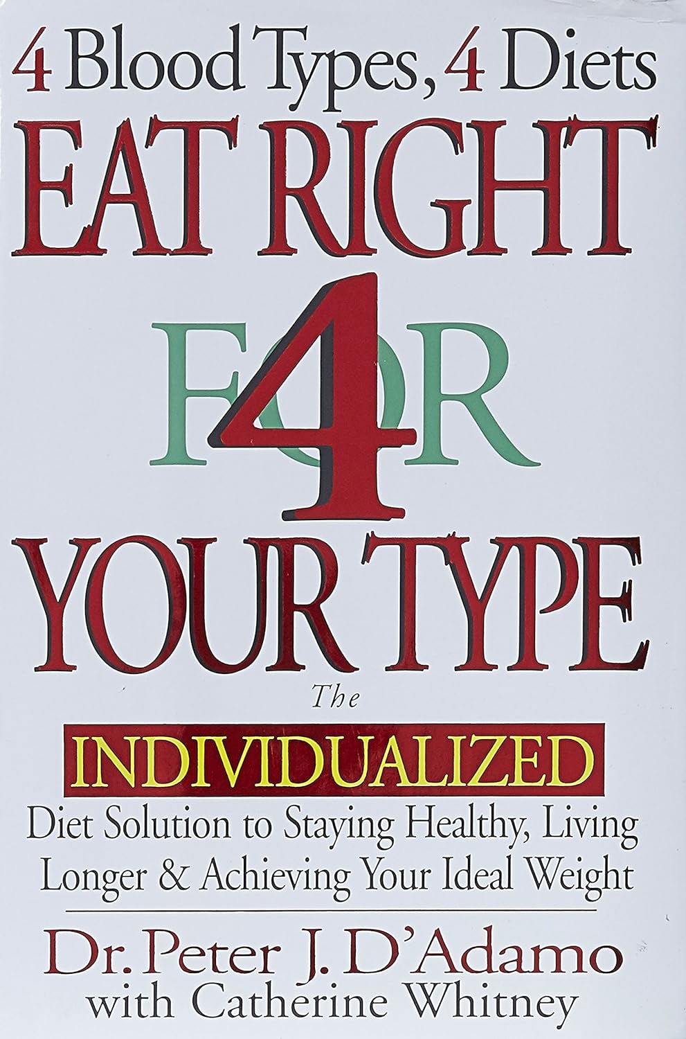 Eat Right 4 Your Type: La Dieta Personalizada para tu Grupo Sanguíneo