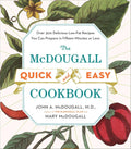 McDougall's Quick and Easy Cookbook: More Than 300 Delicious Low-Fat Recipes You Can Make in 15 Minutes