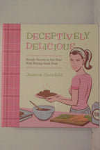 Deliciosamente Engañoso: Secretos Sencillos para que Tus Hijos Coman Alimentos Saludables