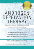 Androgen Deprivation Therapy: An Essential Guide for Prostate Cancer Patients and Their Loved Ones
