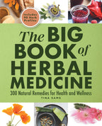 The Big Book of Herbal Medicine: 300 Natural Remedies for Health and Wellness [Spiral-bound] Tina Sams