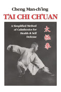 T'ai Chi Ch'uan: Un Método Simplificado de Calistenia para la Salud y la Defensa Personal