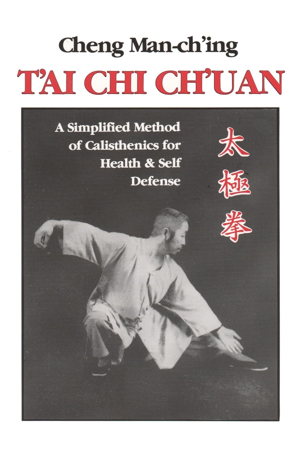 T'ai Chi Ch'uan: Un Método Simplificado de Calistenia para la Salud y la Defensa Personal