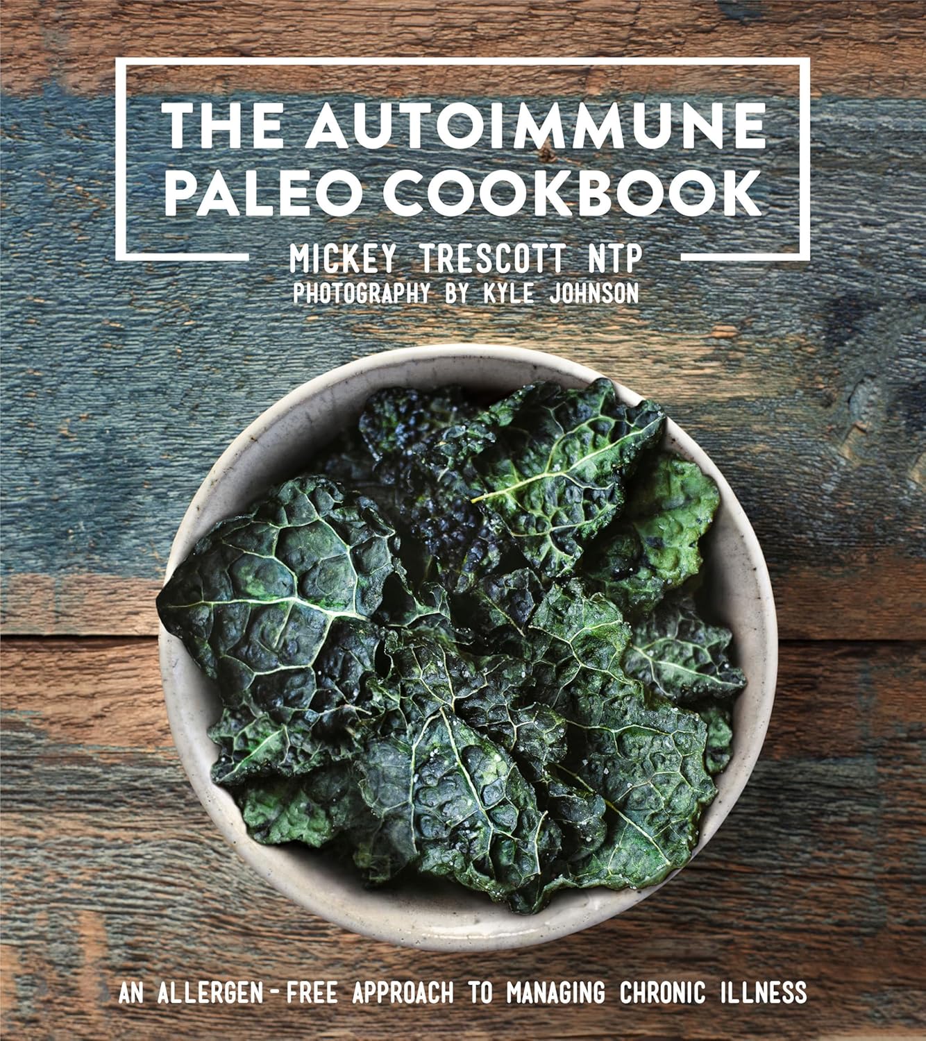 The Autoimmune Paleo Cookbook: An Allergen-Free Approach to Managing Chronic Illness (US Version)