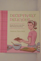 Deliciosamente Engañoso: Secretos Sencillos para que Tus Hijos Coman Alimentos Saludables